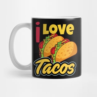 I Love Tacos Mug